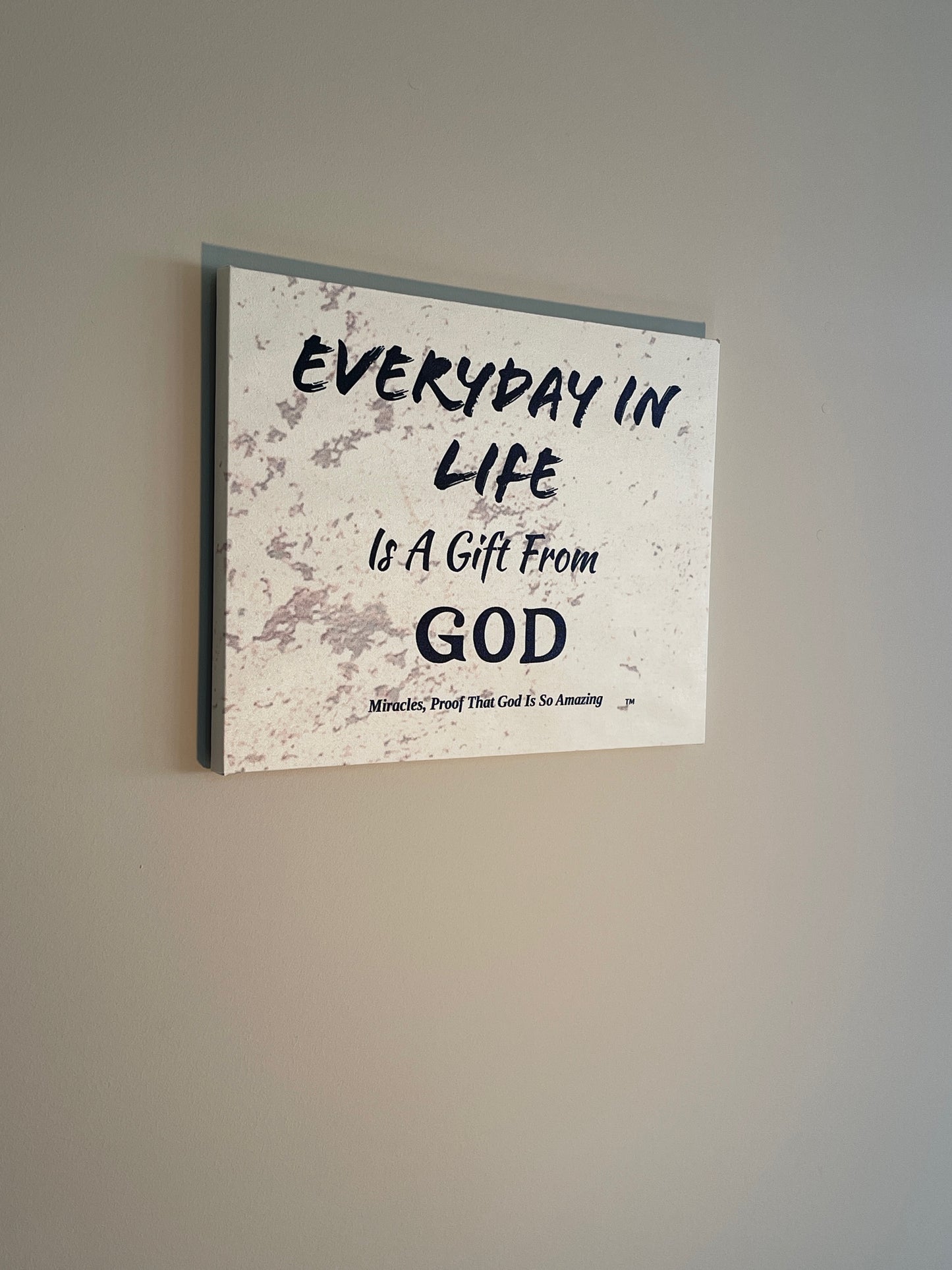 Everyday in Life Is a Gift from God. The Perfect Reminder for You and the one you Love. Order Now.