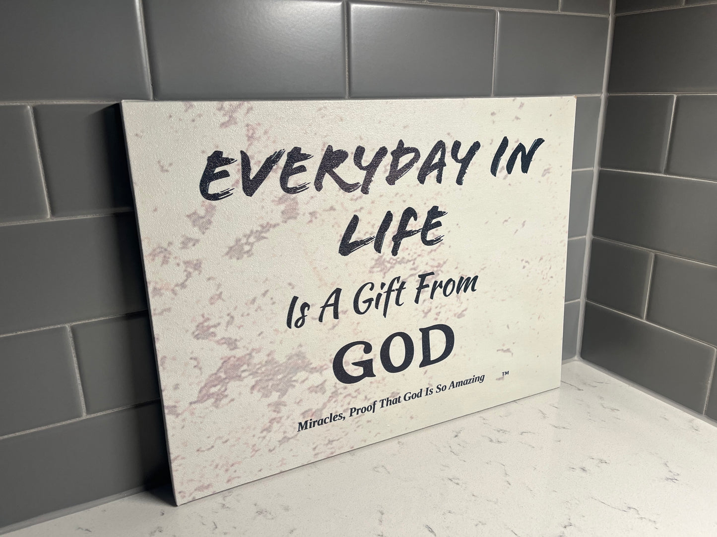 Everyday in Life Is a Gift from God. The Perfect Reminder for You and the one you Love. Order Now.