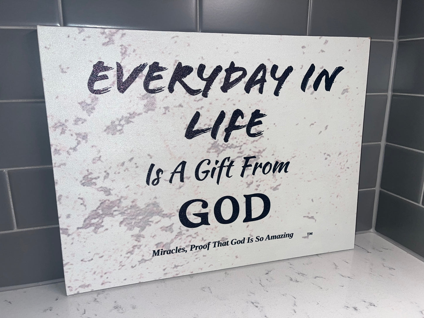 Everyday in Life Is a Gift from God. The Perfect Reminder for You and the one you Love. Order Now.